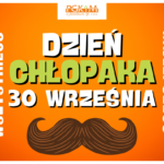 Dzień Chłopaka!