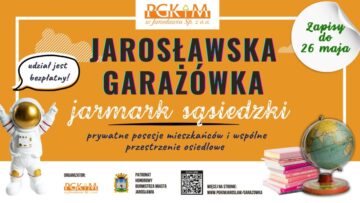 Jarosławska Garażówka – pamiętaj zapisy tylko do 26 maja
